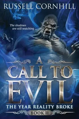 Una llamada al mal: El año en que la realidad se rompió - Libro II - A Call to Evil: The Year Reality Broke - Book II