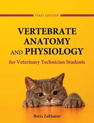 Anatomía y Fisiología de los Vertebrados para Estudiantes de Técnica Veterinaria - Vertebrate Anatomy and Physiology for Veterinary Technician Students