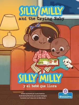 Silly Milly Y El Beb Que Llora (Silly Milly and the Crying Baby) Bilingüe - Silly Milly Y El Beb Que Llora (Silly Milly and the Crying Baby) Bilingual