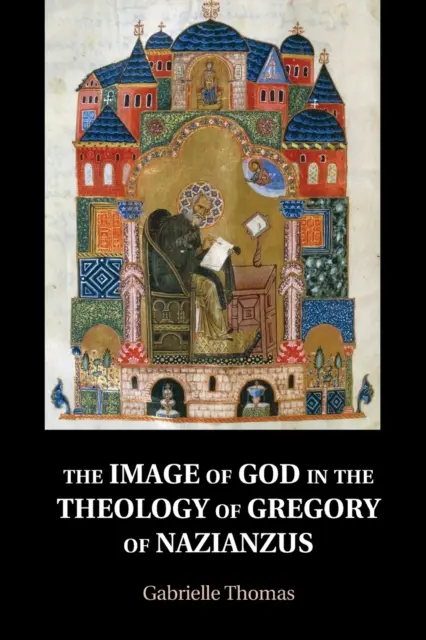 La imagen de Dios en la teología de Gregorio Nacianceno - The Image of God in the Theology of Gregory of Nazianzus