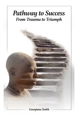 Camino al éxito: Del trauma al triunfo - Pathway to Success: From Trauma to Triumph