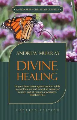 La curación divina - Divine Healing