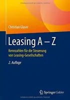 Leasing a - Z: Kennzahlen Fr Die Steuerung Von Leasing-Gesellschaften