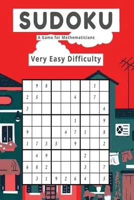 Sudoku Un Juego para Matemáticos Dificultad Muy Fácil - Sudoku A Game for Mathematicians Very Easy Difficulty