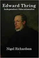 Thring de Uppingham: Educador victoriano - Thring Of Uppingham: Victorian Educator