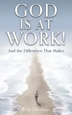 Dios está trabajando: Y la diferencia que hace - God Is at Work!: And the Difference That Makes