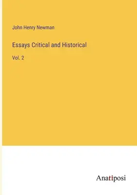 Ensayos críticos e históricos: Vol. 2 - Essays Critical and Historical: Vol. 2