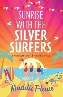 Amanecer con los Silver Surfers - Sunrise With The Silver Surfers