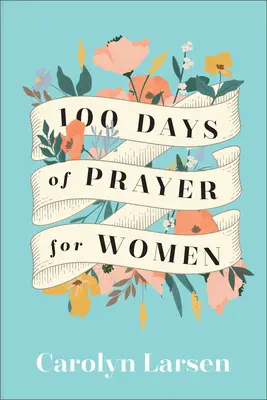 100 días de oración para la mujer - 100 Days of Prayer for Women