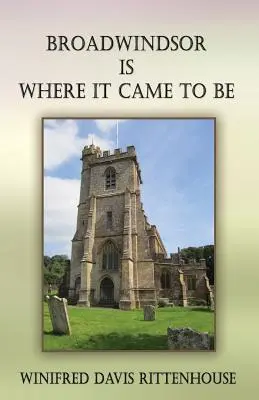 Broadwindsor es el lugar donde nació - Broadwindsor Is Where It Came to Be