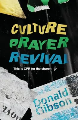 Cultura, oración, avivamiento: Esto es RCP para la Iglesia - Culture, Prayer, Revival: This is CPR for the Church