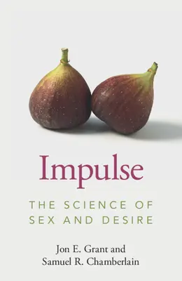 Impulso: la ciencia del sexo y el deseo - Impulse: The Science of Sex and Desire