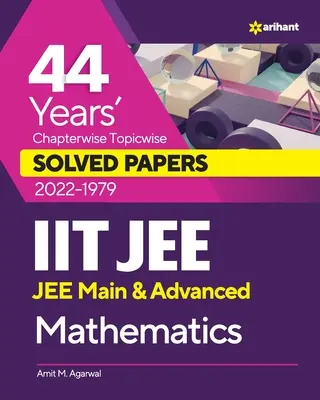 44 Años Chapterwise Topicwise Solved Papers (2022-1979) IIT JEE Matemáticas - 44 Years Chapterwise Topicwise Solved Papers (2022-1979) IIT JEE Mathematics