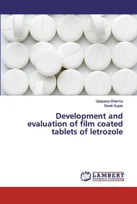Desarrollo y evaluación de comprimidos recubiertos de letrozol - Development and evaluation of film coated tablets of letrozole