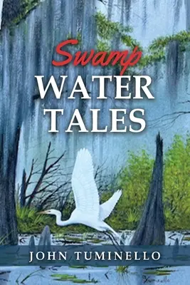 Cuentos del agua del pantano - Swamp Water Tales