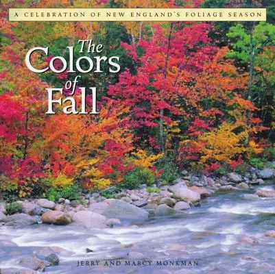 Los colores del otoño: Una celebración de la temporada de follaje de Nueva Inglaterra - The Colors of Fall: A Celebration of New England's Foliage Season