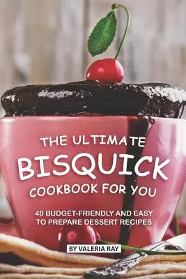 El mejor libro de recetas griegas: 40 Recetas de Postre Económicas y Fáciles de Preparar - The Ultimate Bisquick Cookbook for You: 40 Budget-Friendly and Easy to Prepare Dessert Recipes