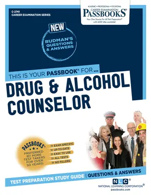 Consejero de Drogas y Alcohol (C-2741): Guía de Estudio - Drug & Alcohol Counselor (C-2741): Passbooks Study Guide