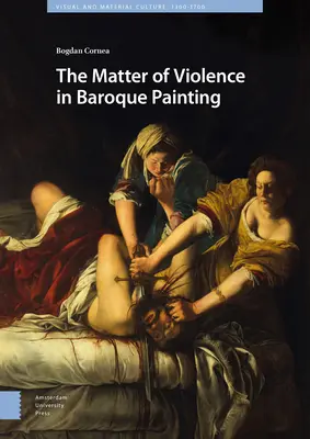 La violencia en la pintura barroca - The Matter of Violence in Baroque Painting