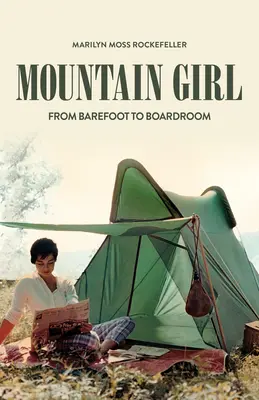 Mountain Girl: De los pies descalzos a la sala de juntas - Mountain Girl: From Barefoot to the Boardroom