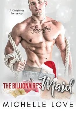 La doncella del multimillonario: Un Romance de Bebé Secreto de Segunda Oportunidad - The Billionaire's Maid: A Second Chance Secret Baby Romance