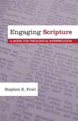 Engaging Scripture: Un modelo de interpretación teológica - Engaging Scripture: A Model for Theological Interpretation