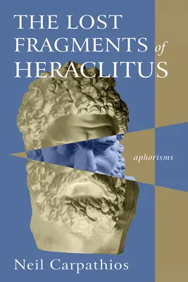 Los fragmentos perdidos de Heráclito - The Lost Fragments of Heraclitus
