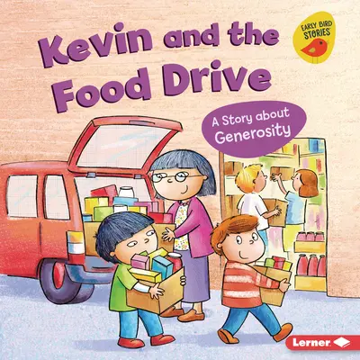 Kevin y la recogida de alimentos: Una historia sobre la generosidad - Kevin and the Food Drive: A Story about Generosity