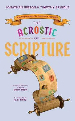 Acróstico de las Escrituras: Teología bíblica rimada para niños - Acrostic of Scripture: A Rhyming Biblical Theology for Kids