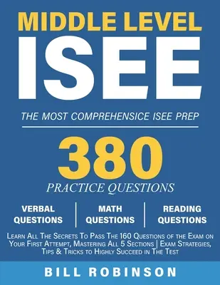 Nivel Medio ISEE: Aprenda Todos Los Secretos Para Aprobar Las 160 Preguntas Del Examen En Su Primer Intento, Dominando Las 5 Secciones Exam Strat - Middle Level ISEE: Learn All The Secrets To Pass The 160 Questions of the Exam on Your First Attempt, Mastering All 5 Sections Exam Strat