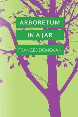 Arboreto en un tarro - Arboretum in a Jar