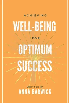 Alcanzar el bienestar para un éxito óptimo - Achieving Well-being for Optimum Success