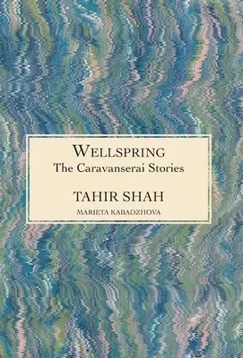 Historias del Caravasar: Manantial - The Caravanserai Stories: Wellspring