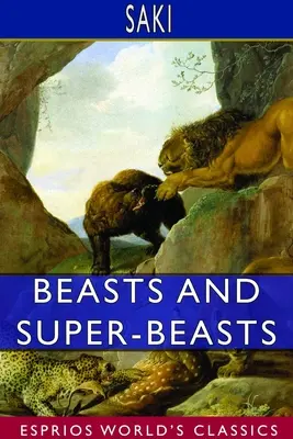 Bestias y superbestias (Esprios Clásicos) - Beasts and Super-Beasts (Esprios Classics)