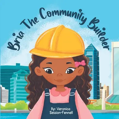 Bria, die Erbauerin der Gemeinschaft - Bria The Community Builder