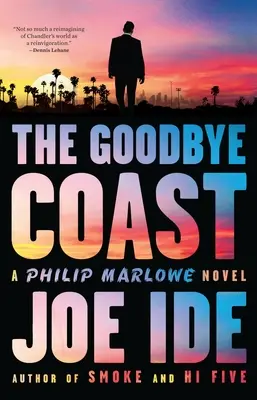 La costa del adiós: Una novela de Philip Marlowe - The Goodbye Coast: A Philip Marlowe Novel