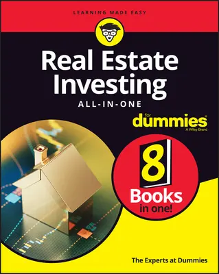 Inversión Inmobiliaria Todo en Uno para Dummies - Real Estate Investing All-In-One for Dummies