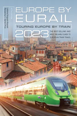 Europa en Eurail 2023: Recorrer Europa en tren - Europe by Eurail 2023: Touring Europe by Train
