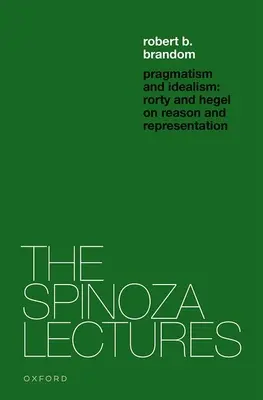 Pragmatism and Idealism: Rorty y Hegel sobre la representación y la realidad - Pragmatism and Idealism: Rorty and Hegel on Representation and Reality