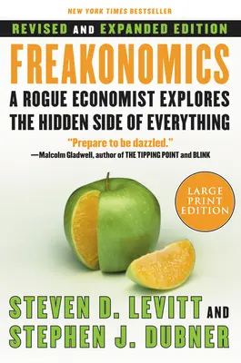 Freakonomics REV Ed: Un economista sin escrúpulos explora el lado oculto de todo - Freakonomics REV Ed: A Rogue Economist Explores the Hidden Side of Everything