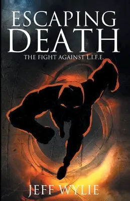 Escapando de la muerte: La lucha contra L.I.F.E. - Escaping Death: The Fight Against L.I.F.E.