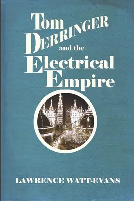 Tom Derringer y el Imperio Eléctrico - Tom Derringer and the Electrical Empire