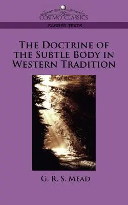 La doctrina del cuerpo sutil en la tradición occidental - The Doctrine of the Subtle Body in Western Tradition