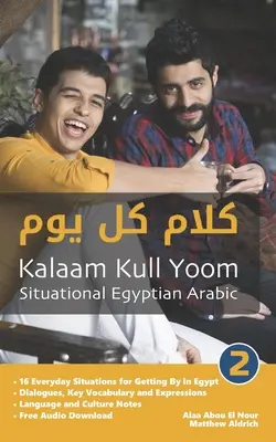 Árabe egipcio situacional 2: Kalaam Kull Yoom - Situational Egyptian Arabic 2: Kalaam Kull Yoom