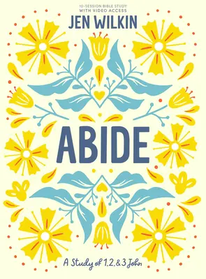 Permanecer - Libro de estudio bíblico con acceso a video: Un estudio de 1, 2, y 3 Juan - Abide - Bible Study Book with Video Access: A Study of 1, 2, and 3 John