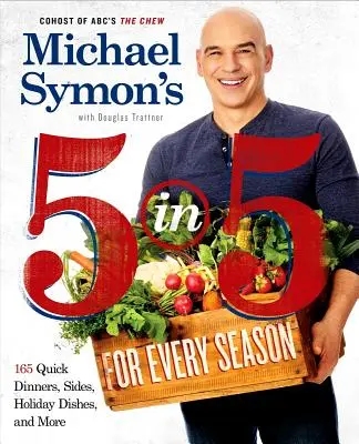 5 en 5 de Michael Symon para cada estación: 165 cenas rápidas, guarniciones, platos navideños y mucho más: Un libro de cocina - Michael Symon's 5 in 5 for Every Season: 165 Quick Dinners, Sides, Holiday Dishes, and More: A Cookbook