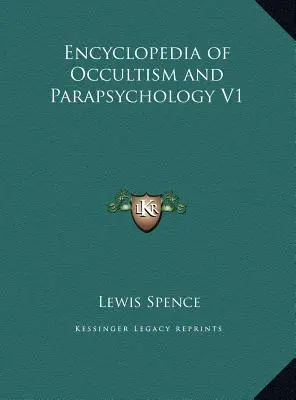 Enciclopedia de Ocultismo y Parapsicología V1 - Encyclopedia of Occultism and Parapsychology V1