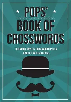 Libro de crucigramas de Pops: 100 crucigramas novedosos - Pops' Book Of Crosswords: 100 novelty crossword puzzles