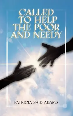 Llamados a ayudar a los pobres y necesitados - Called to Help the Poor and Needy