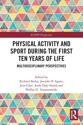 Actividad física y deporte durante los diez primeros años de vida: Perspectivas multidisciplinares - Physical Activity and Sport During the First Ten Years of Life: Multidisciplinary Perspectives